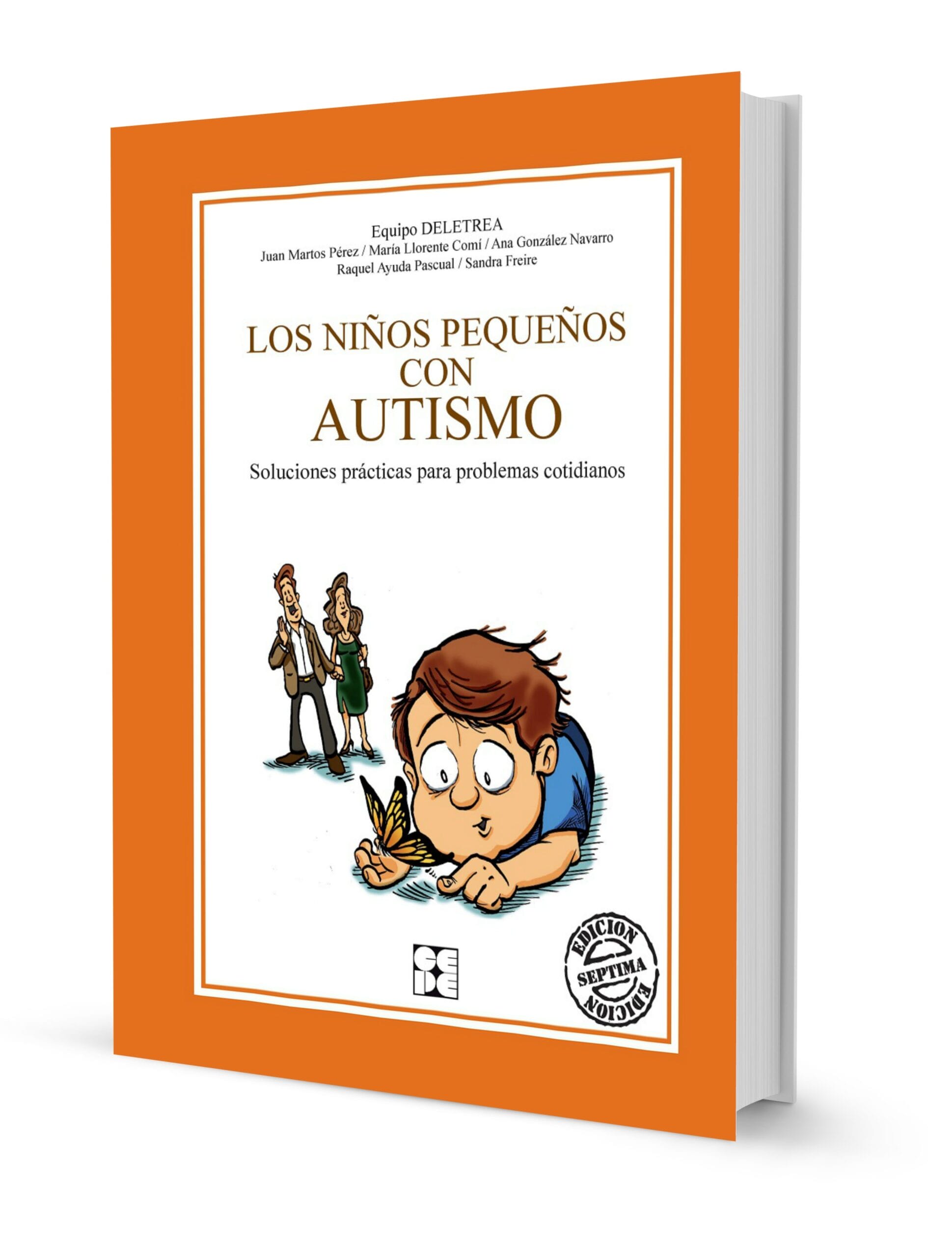 Educación especial y dificultades de aprendizaje, Band 7 Los niños pequeños con autismo Soluciones prácticas para problemas cotidianos. 